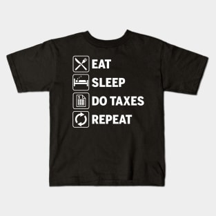 Eat Sleep Do Taxes Repeat Funny Accounting Gift Kids T-Shirt